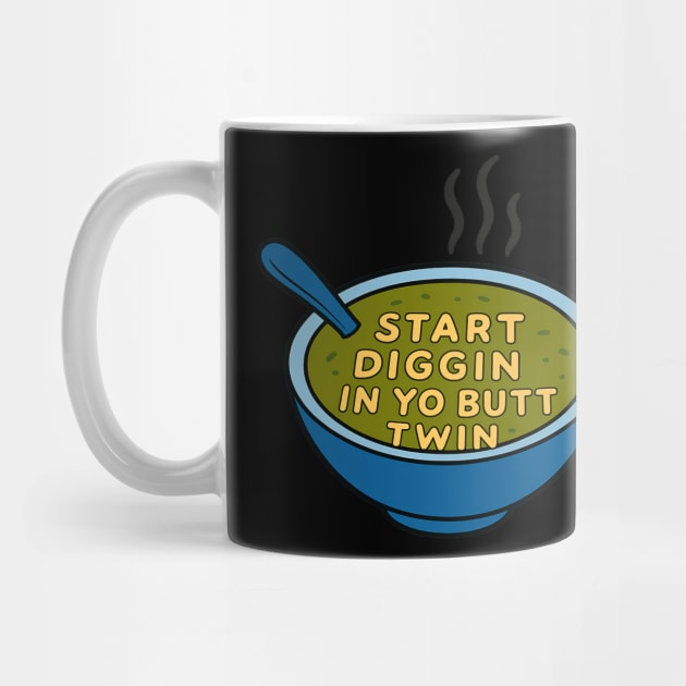 SDIYBT Start Diggin In Yo Butt Twin by Demian Stipatio